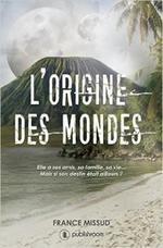 L'origine des mondes Tome 1 de France Missud