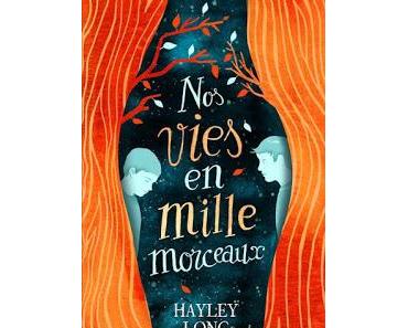 Nos vies en mille morceaux de Hayley Long