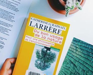 Du bon usage de la nature - Catherine Larrère et Raphaël Larrère (pour une philosophie de l'environnement)