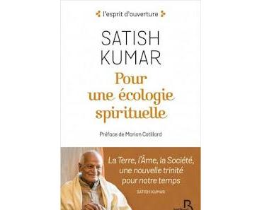 Pour une Écologie Spirituelle de Satish Kumar