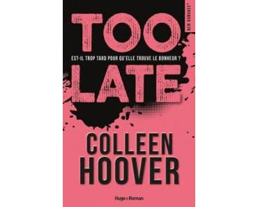 Ma ChRoNiQuE – Too Late de Colleen Hoover