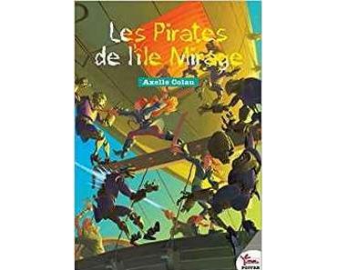 Les pirates de l’île Mirage,  Axelle Colau