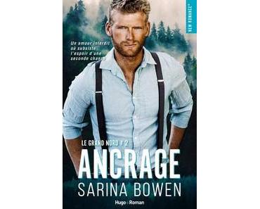 Sarina Bowen / Le Grand Nord, tome 2 : Ancrage