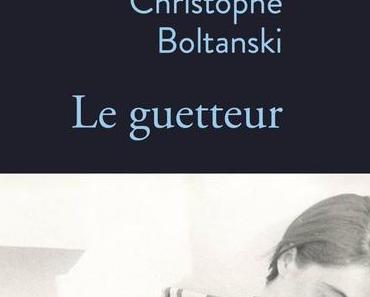 Le guetteur de Christophe Boltanski