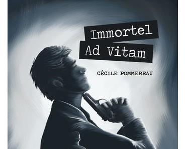 Immortel Ad Vitam (Cécile Pommereau)