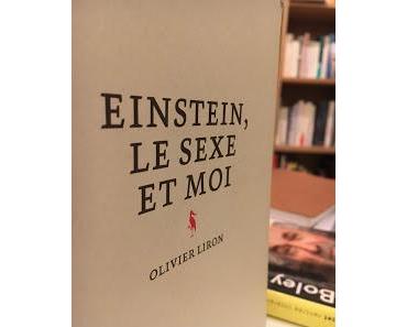 Einstein, le sexe et moi, Olivier Liron