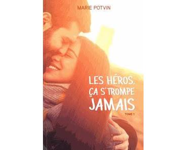 Les héros ça s'trompe jamais, tome 1 de Marie Potvin