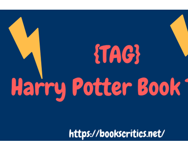 {Tag #6} Harry Potter Book Tag