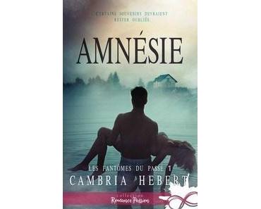 Cambria Hebert / Les fantômes du passé, tome 1 : Amnésie