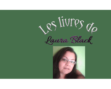 Les livres de… Laura Black