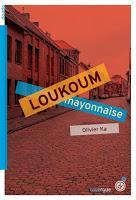Loukoum mayonnaise - Olivier Ka
