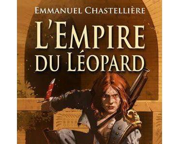 L’empire du Léopard par Emmanuel Chastellière