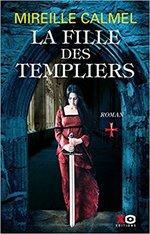 La Fille des Templiers Tome 1 de Mireille Calmel