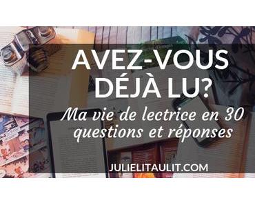 Ma vie de lectrice en 30 questions et réponses