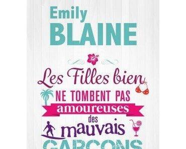 Ma ChRoNiQuE – Les filles bien ne tombent pas amoureuses des mauvais garçons.. du moins elles essayent de Emily Blaine