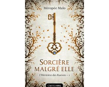 Sorcière malgré elle de Méropée Malo