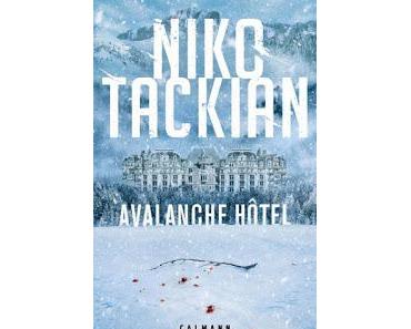 News : Avalanche Hôtel  - Niko Tackian (Calmann-Lévy)