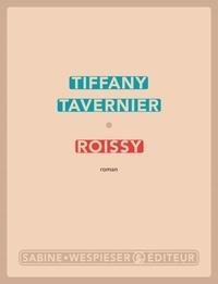 Roissy de Tiffany Tavernier