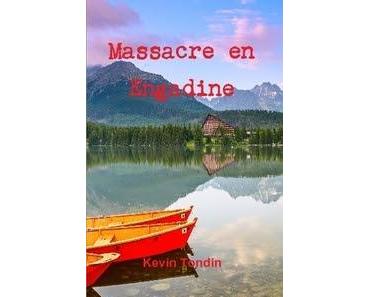 Massacre en Engadine - Kevin Tondin