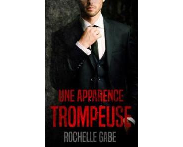 Une apparence trompeuse de Rochelle Gabe