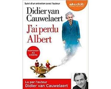 J'ai perdu Albert lu par Didier van Cauwelaert
