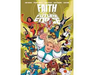 FAITH ET LA FUTURE FORCE : FAITH POUR SAUVER LE MONDE!