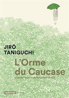 L’Orme du Caucase - Jirô Taniguchi (d’après l’œuvre de Ryûichirô Utsumi)