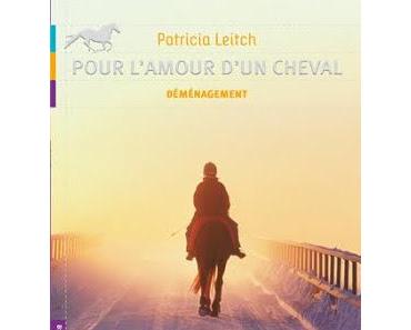 Pour l'amour d'un cheval, tome 1 : Déménagement - Patricia Leitch