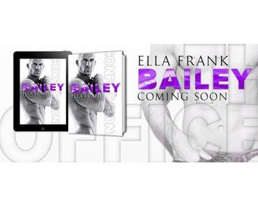 Cover Reveal – Découvrez la couverture de Bailey (Confessions Serie #6) d’Ella Frank
