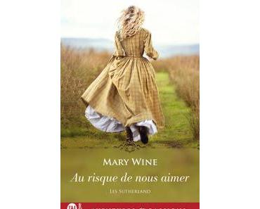 Les Sutherland tome 2 : Au risque de nous aimer de Mary Wine