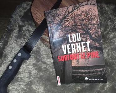 Surtout le pire de Lou Vernet