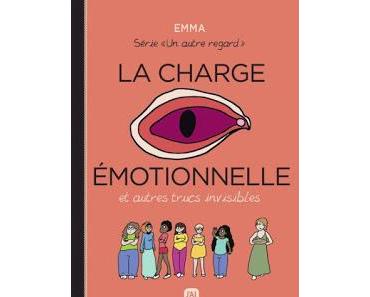 Un autre regard tome 3 : La charge émotionnelle et autres trucs invisibles de Emma