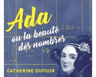 Ada ou la beauté des nombres par Catherine Dufour