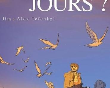 Où sont passés les grands jours ? tome 1 - Jim et Alex Tefenkgi