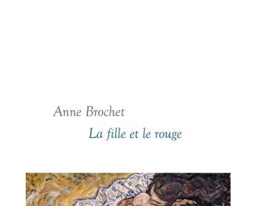 Anne Brochet – La fille et le rouge **