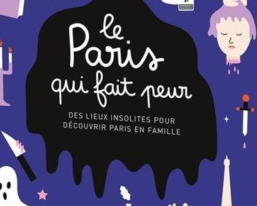 Guide et livre d’activités : Le Paris qui fait peur – 2017 (Dès 7 ans)