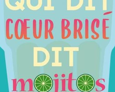 Qui dit coeur brisé dit mojitos à volonté de Laure Allard-D’Adesky