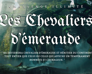 Challenge Les Chevaliers d'Émeraude (illimité).