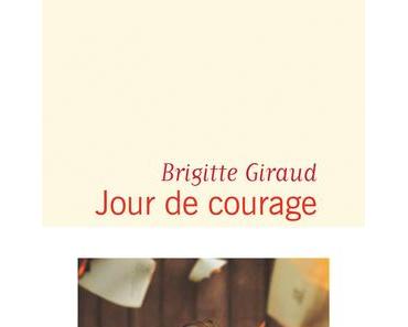 Jour de courage. Brigitte GIRAUD - 2019