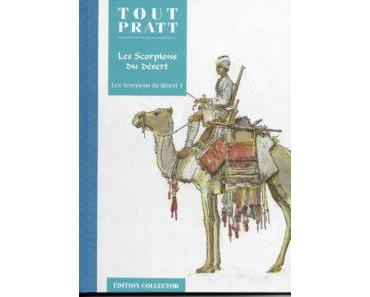 Les Scorpions du Désert T1 (Pratt) – Editions Altaya – 12,99€