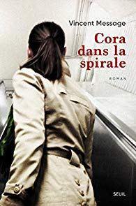 Cora dans la spirale de Vincent Message