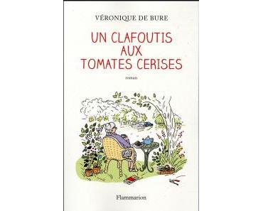 Un clafoutis aux tomates cerises • Véronique de Bure