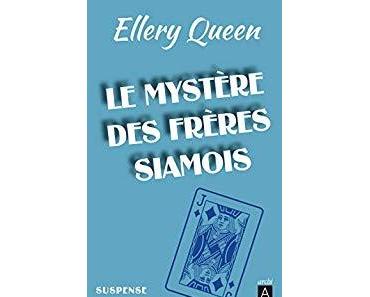 "Le mystère des frères siamois" d'Ellery Queen