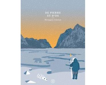 De pierre et d’os de Bérengère Cournut