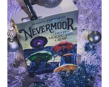 Nevermoor, tome 1 : Les défis de Morrigane Crow de Jessica Townsend