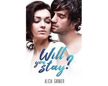Alicia Garnier / Will you stay ?