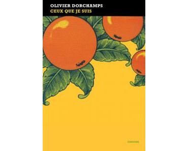 Ceux que je suis de Olivier Dorchamps