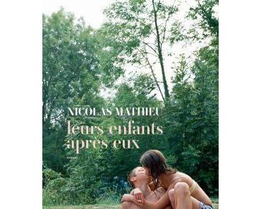 Les livres à l'épreuve du temps #1 : Leurs enfants après eux *****- Nicolas Mathieu