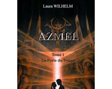 "Azmel, tome 1 : la porte du temps" de Laura Wilhelm