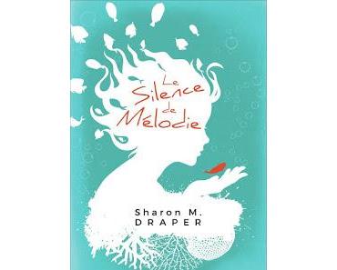 Le silence de Mélodie - Sharon M. Draper
